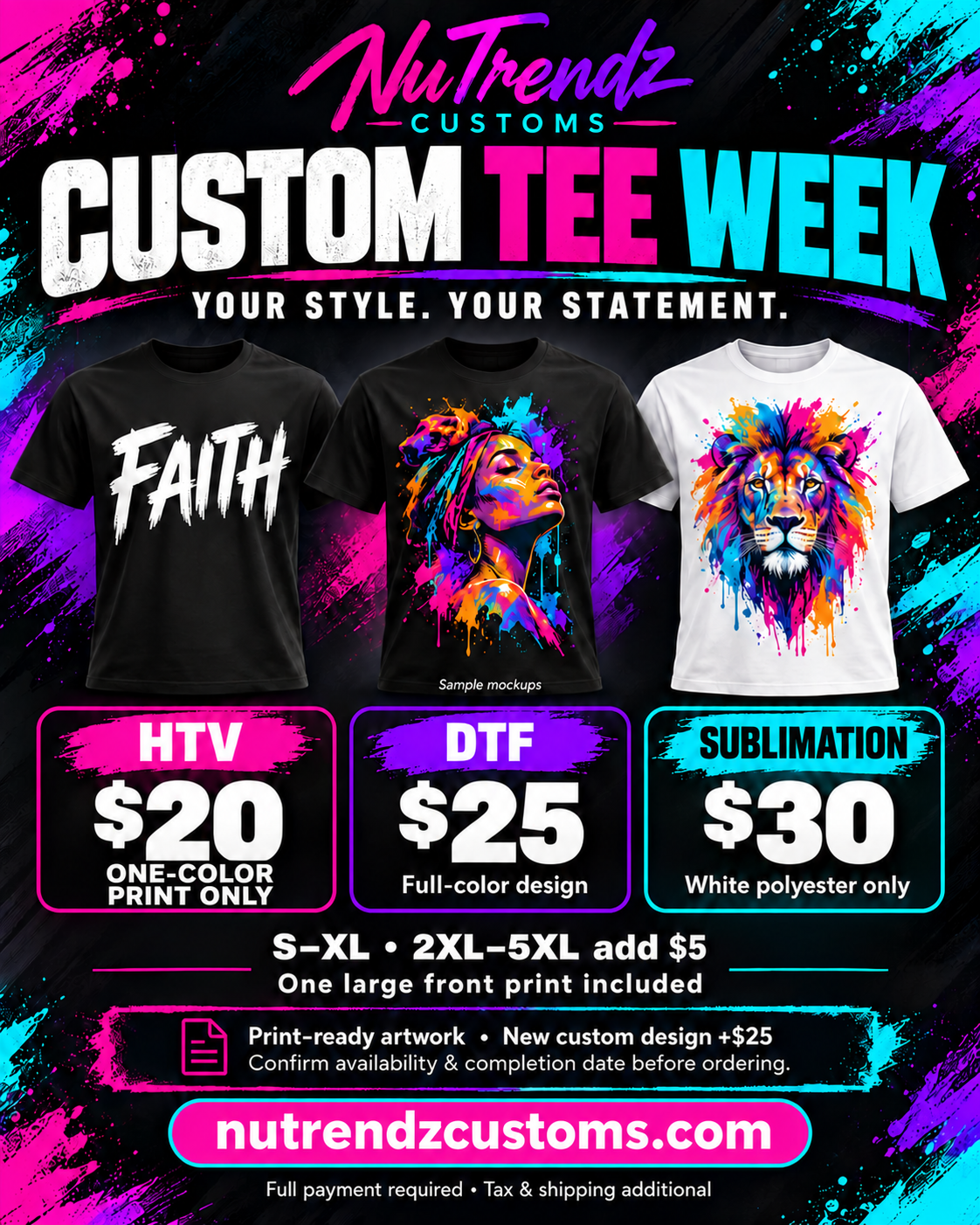 Custom Tee Week: HTV $20 — ONE-COLOR PRINT ONLY; DTF $25; sublimation $30. S–XL; 2XL–5XL add $5.